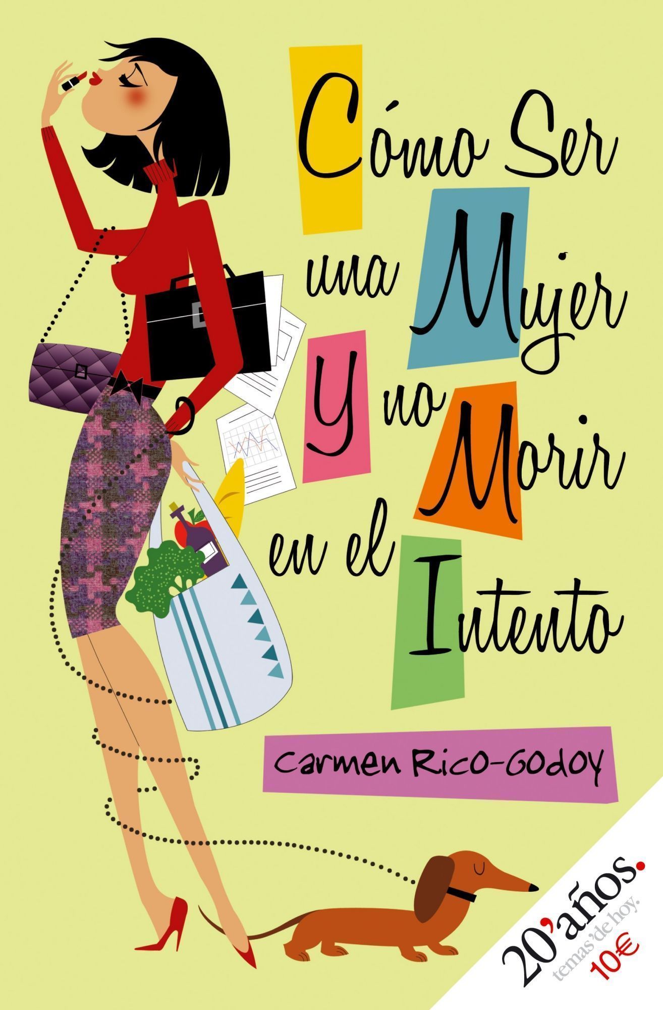 Como Ser Una Mujer Y No Morir En El Intento Edicion Especial 20 Aniversario Carmen Rico 1312