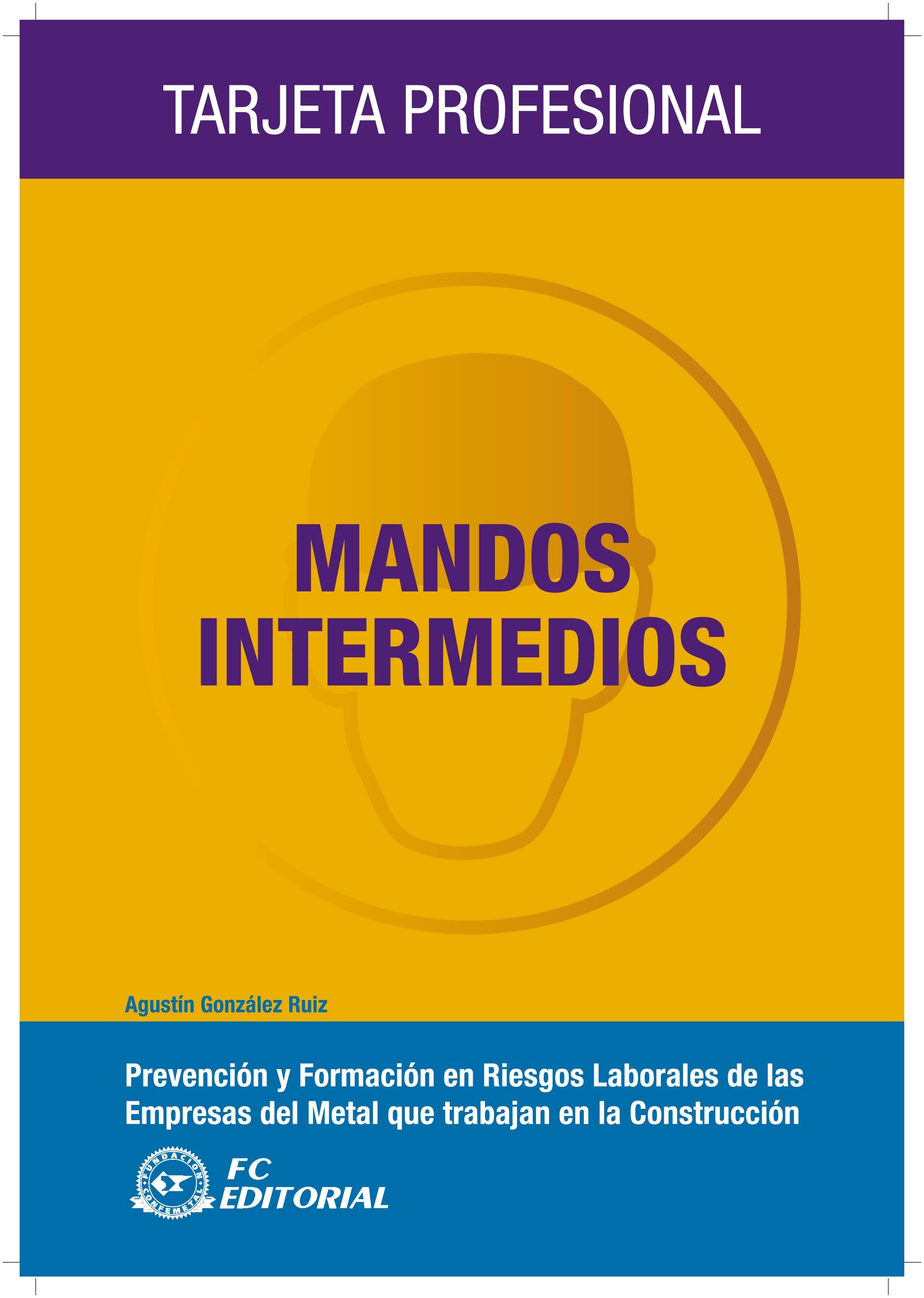 Mandos Intermediarios. Tarjeta Profesional por Agustin Gonzalez Ruiz