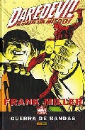 Daredevil, El Hombre Sin Miedo, De Frank Miller: Guerra De Bandas (contiene Daredevil 170-174 Usa) por Frank Miller epub