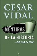 Mentiras De La Historia por Cesar Vidal