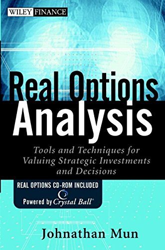 Real Options Analysis: Tools And Techniques For Valuing Strategic Investments And Decisions (+ Cd) por Jonathan Mun