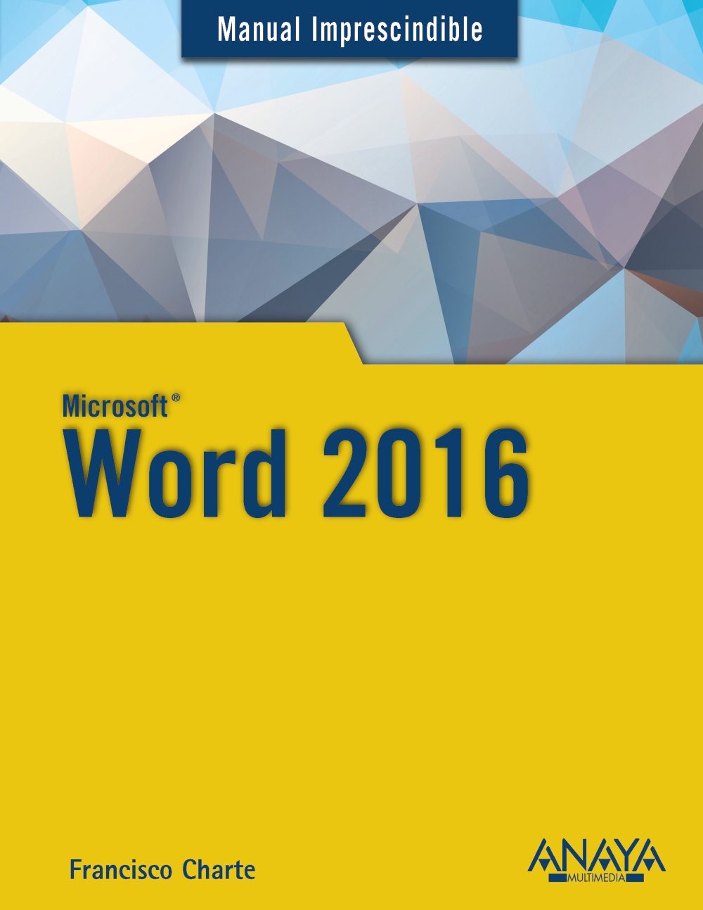Word 2016 (manual Imprescindible) por Francisco Chartre
