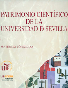Patrimonio Cientifico De La Universidad De Sevilla por Mª Teresa Lopez Diaz