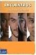 Encuentros: Cuaderno De Ejercicios A2 (español Para Inmigrantes) por Santiago Esparza Celorrio;
Belen Saiz Noeda