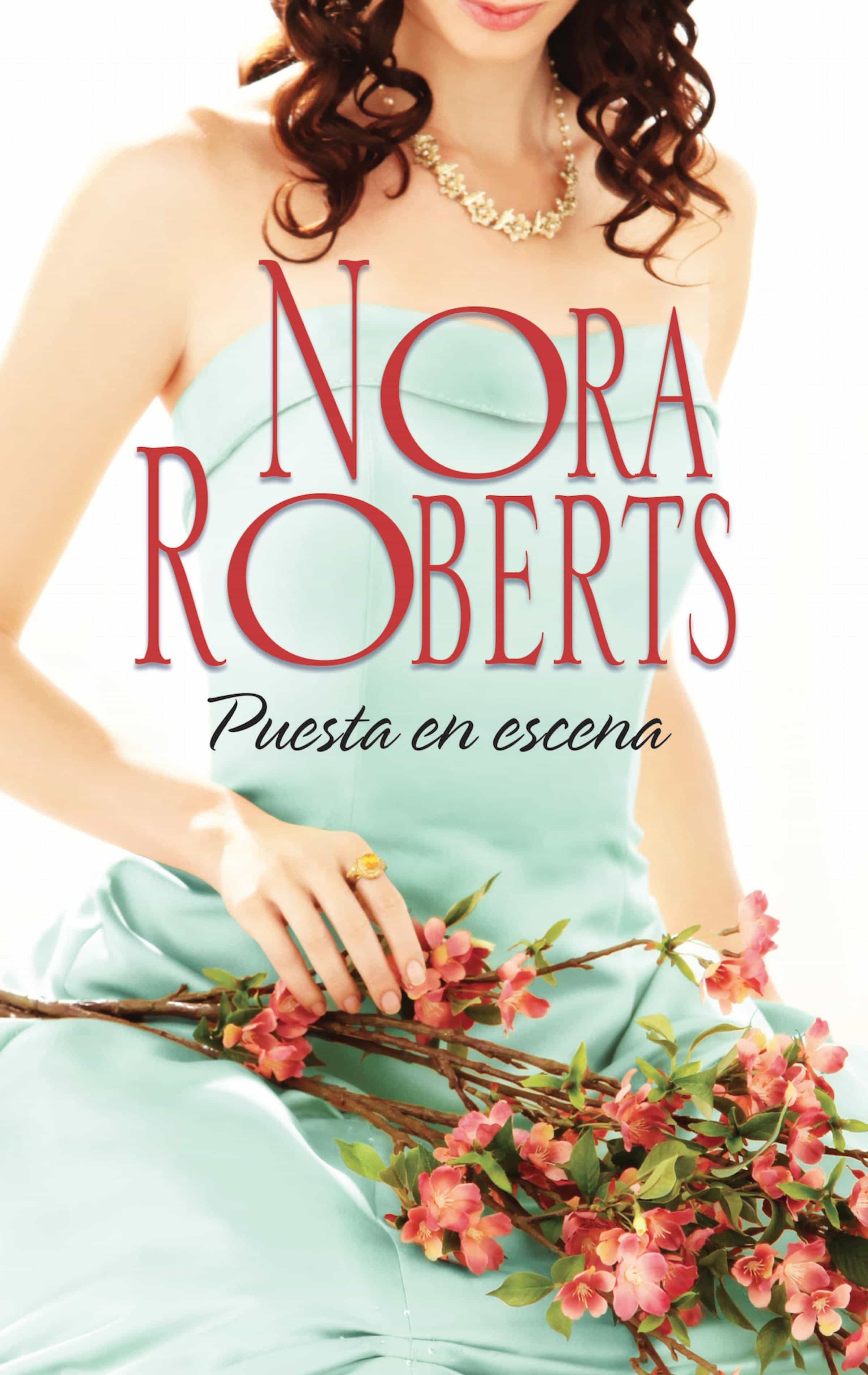 Puesta En Escena Ebook Nora Roberts Descargar Libro Pdf O Epub