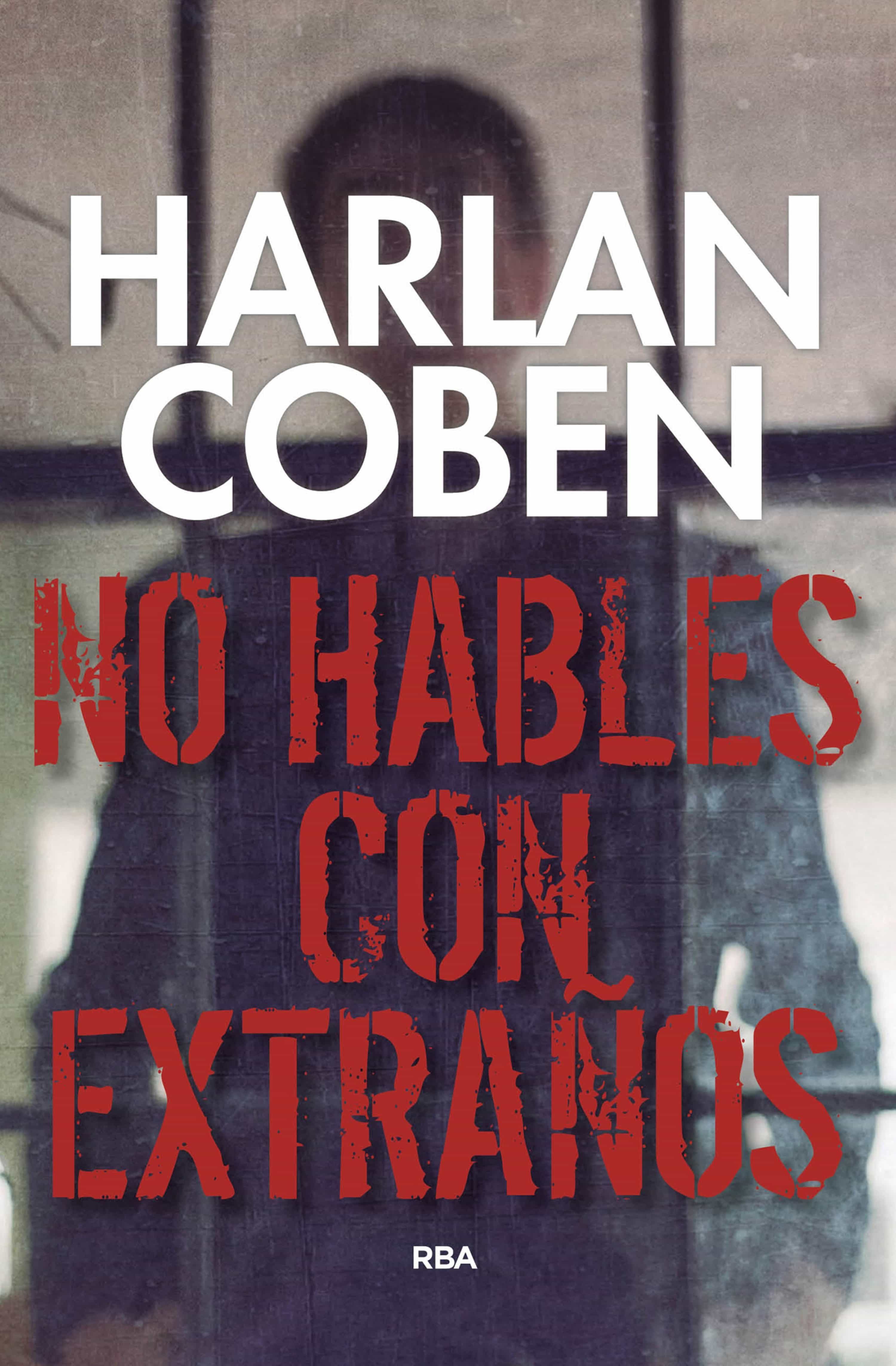 No Hables Con Extraños por Harlan Coben