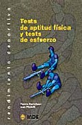 Tests De Aptitud Fisica Y Tests De Esfuerzo: Rendimiento Deportiv O por Pierre Harichaus;
Jean Medelli