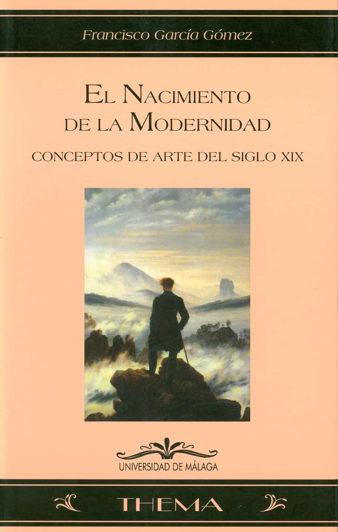 El Nacimiento De La Modernidad por Francisco Garcia Gomez