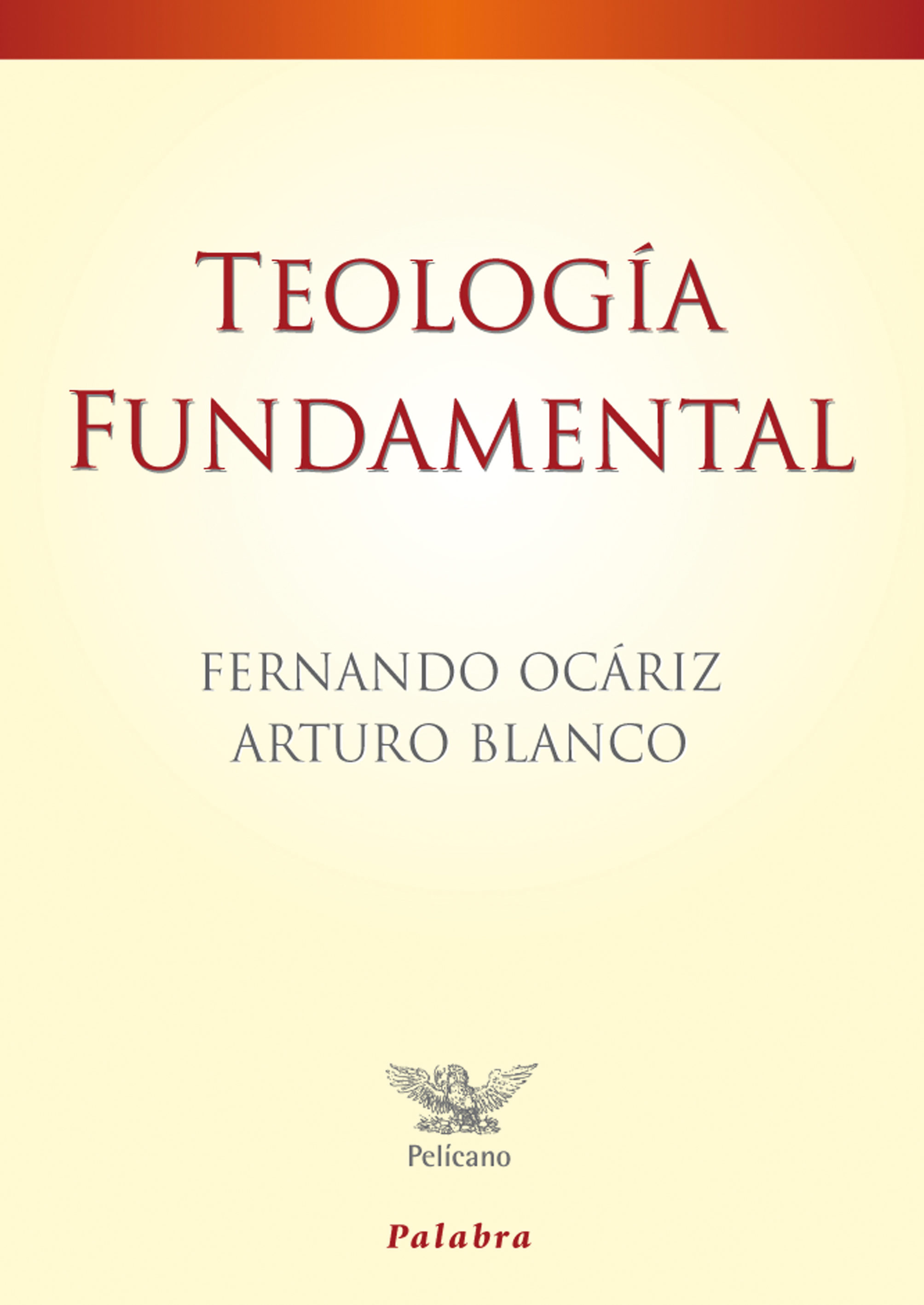 Teologia Fundamental (2ª Ed. Rev. Y Act.) por Fernando Ocariz;
Arturo Blanco