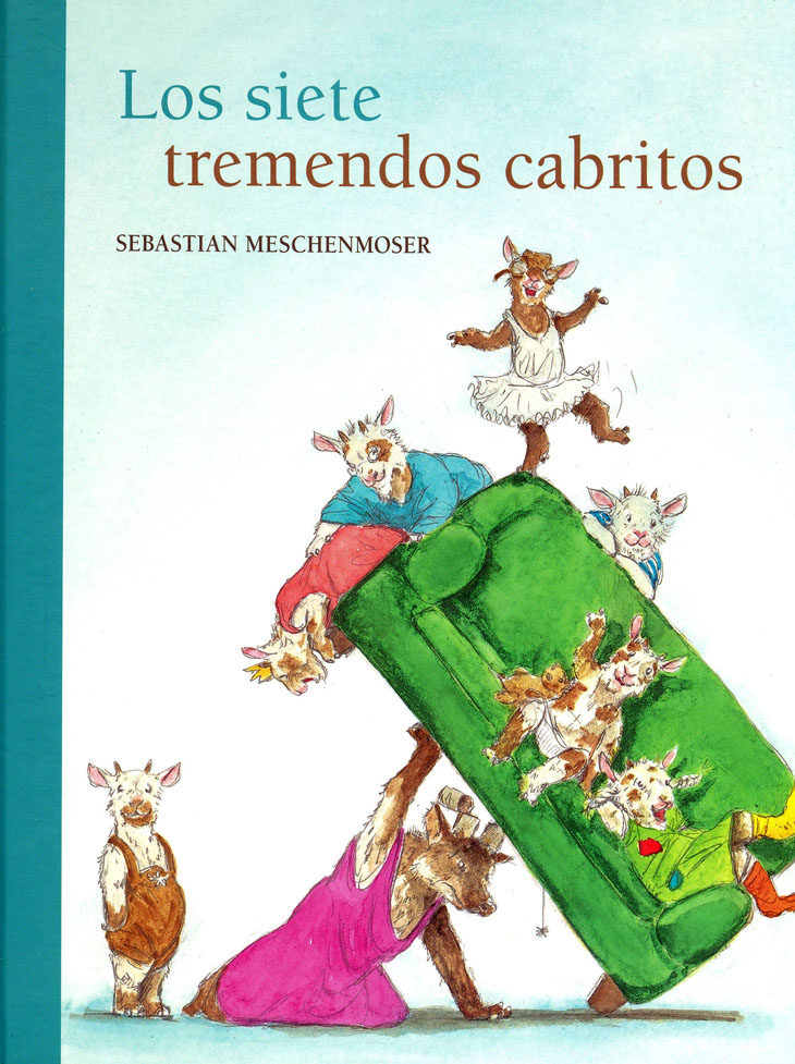 Los Siete Tremendos Cabritos por Meschenmoser Sebastian