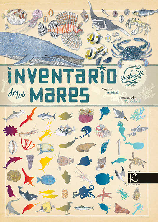 Inventario Ilustrado De Los Mares por Virginie Aladjidi;
Emmanuelle Tchoukriel