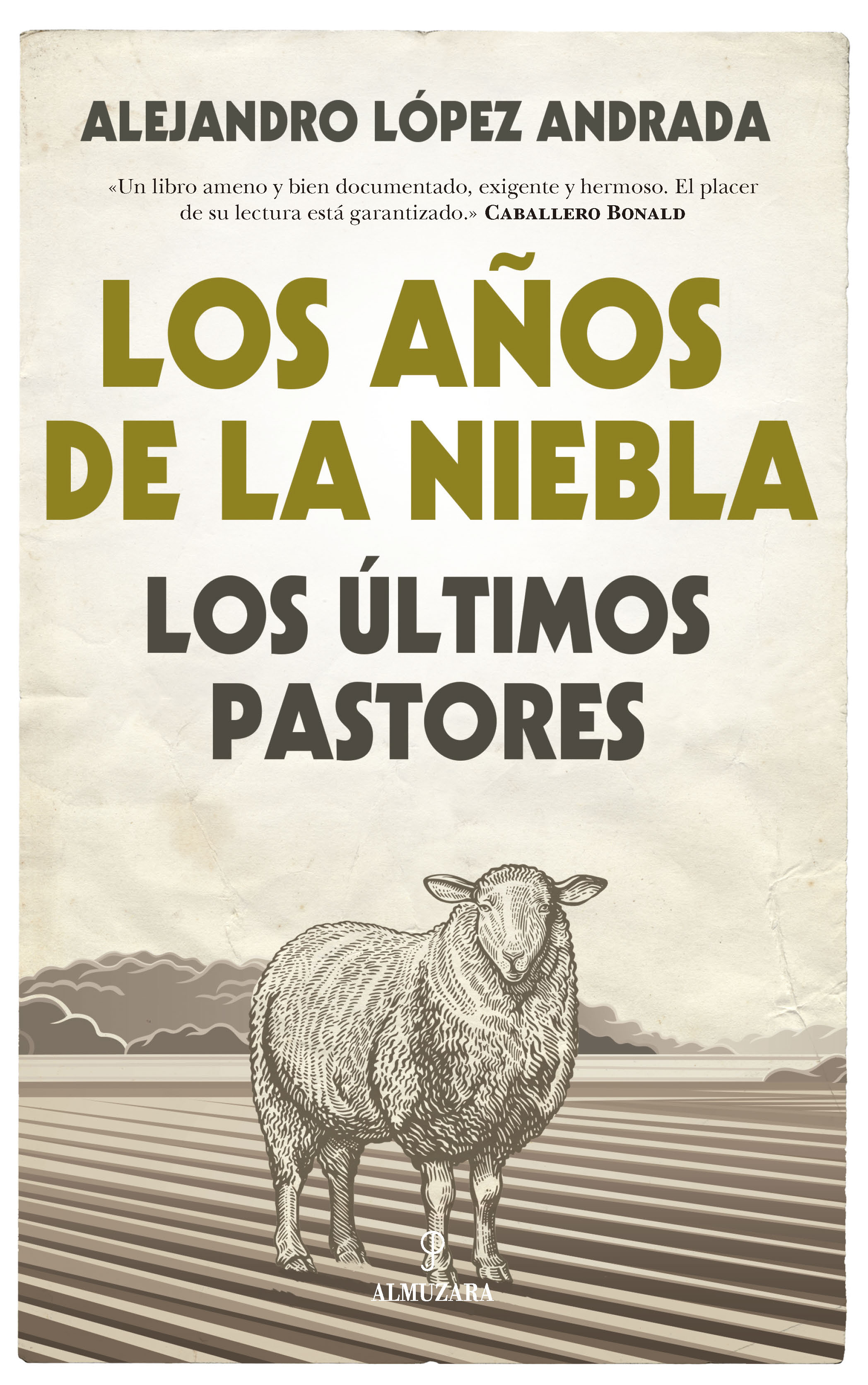 Los Años De La Niebla por Alejandro Lopez Andrada
