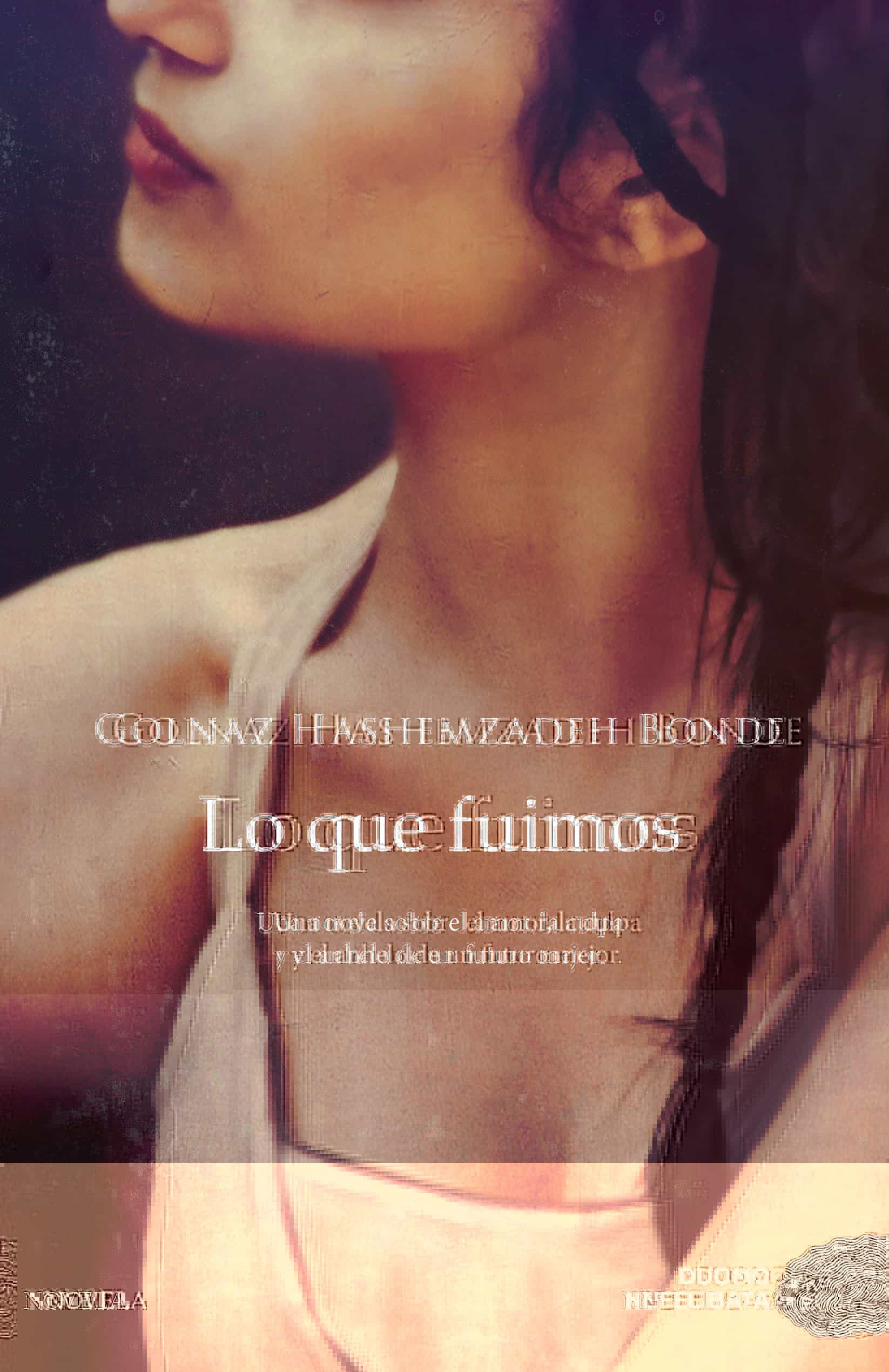 Lo Que Fuimos por Golnaz Hashemzadeh Bonde