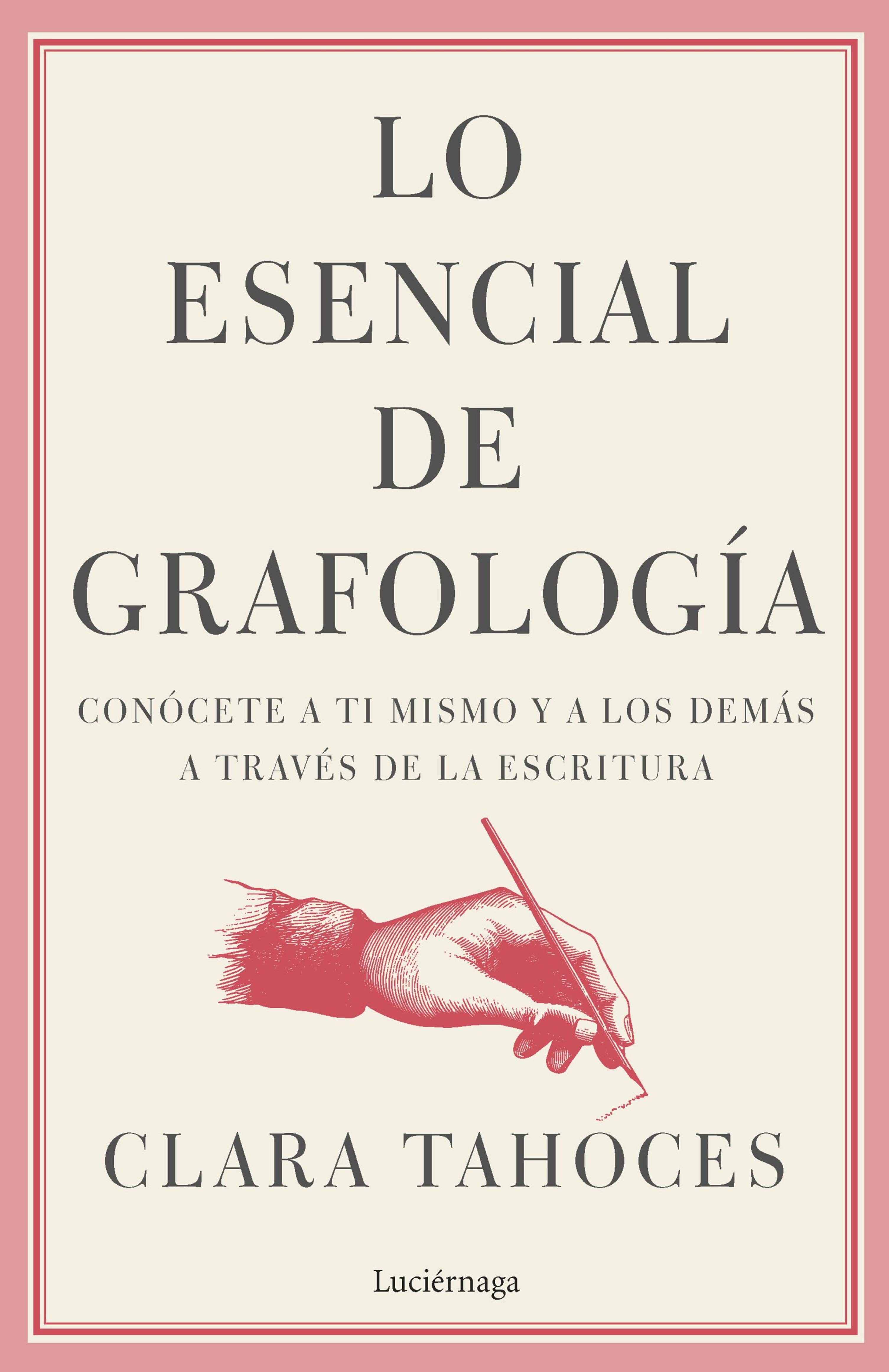 Lo Esencial De Grafología por Clara Tahoces