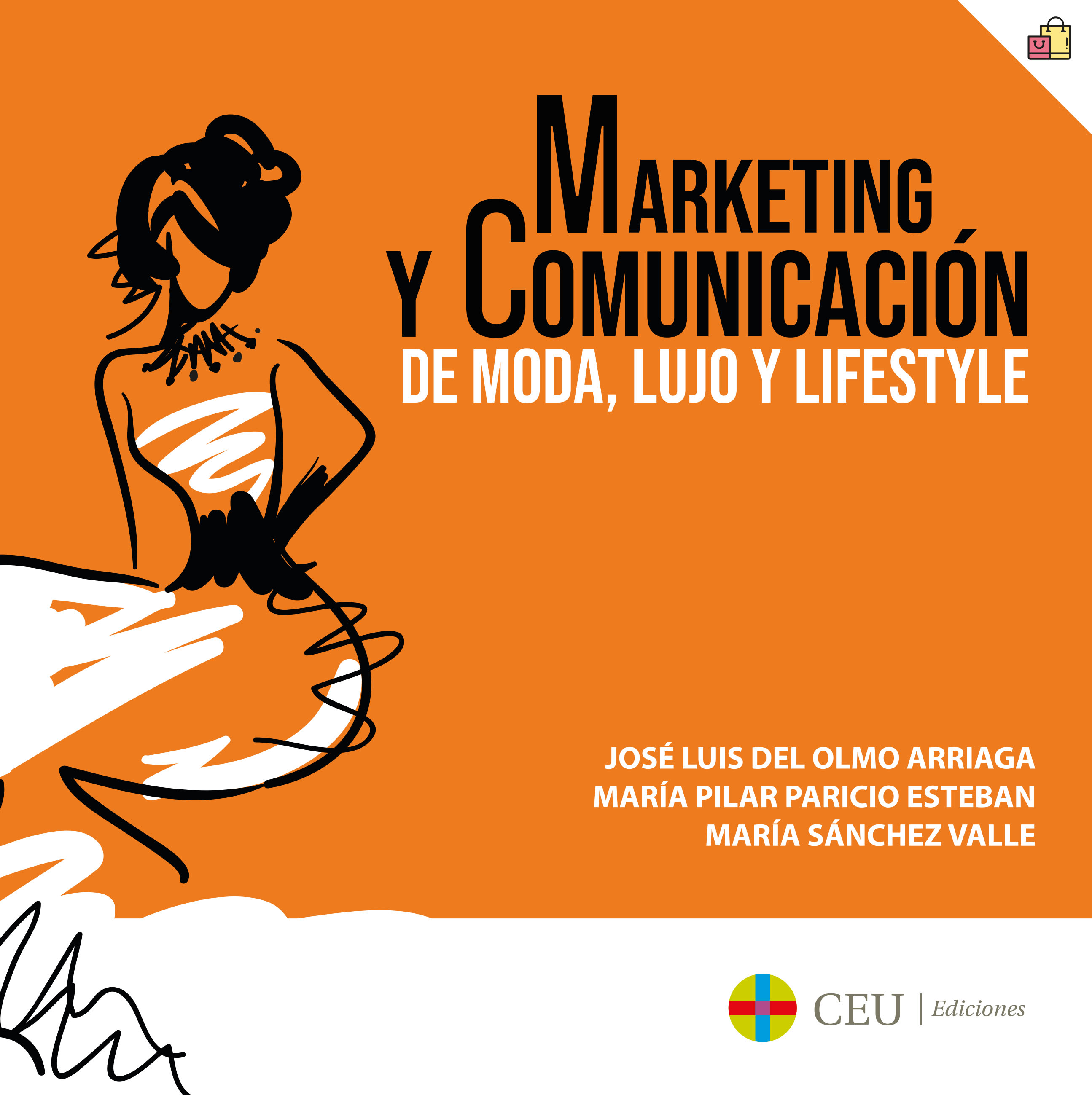 Marketing Y Comunicación De Moda, Lujo Y Lifestyle por Jose Luis Del Olmo Arriaga