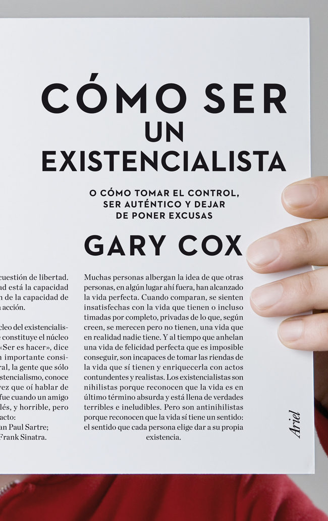Cómo Ser Un Existencialista por Gary W. Cox