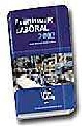 Prontuario Laboral 2003 por Jose Manuel Moya Castilla