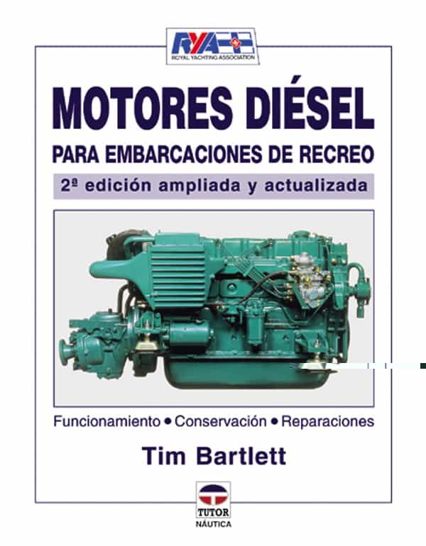 Motores Diesel Para Embarcaciones De Recreo (2ª Ed.) por Tim Bartlett