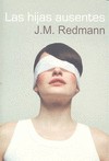 Las Hijas Ausentes por J.m. Redmann