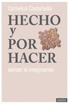 Hecho Y Por Hacer por Cornelius Castoriadis