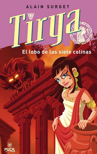 Tirya Y El Lobo De Las Siete Colinas por Alain Surget