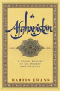 Afghanistan: A Short History Of Its People And Politics por Martin Ewans
