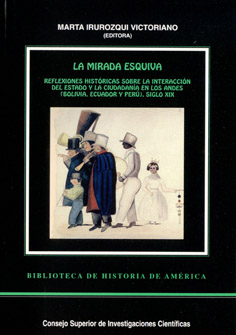 La Mirada Esquiva: Reflexiones Historicas Sobre La Interaccion De L Estado Y La Ciudadania En Los Andes (bolivia. Ecuador Y Peru). Siglo Xix por Marta (ed.) Irurozqui Victoriano