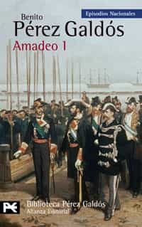 Amadeo I (episodios Nacionales, 43 / Cuarta Serie) por Benito Perez Galdos epub
