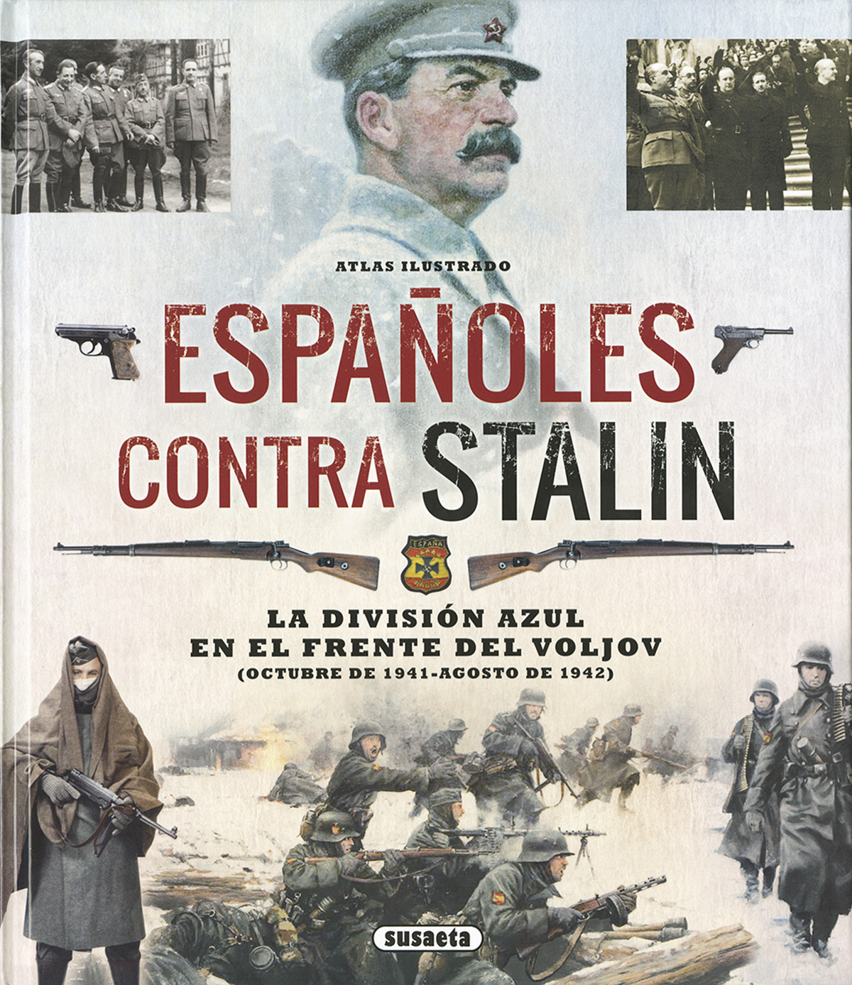 Atlas Ilustrado Españoles Contra Stalin por Carlos Caballero Jurado