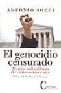 El Genocidio Censurado: Aborto: Mil Millones De Victimas Inocente S por Antonio Socci