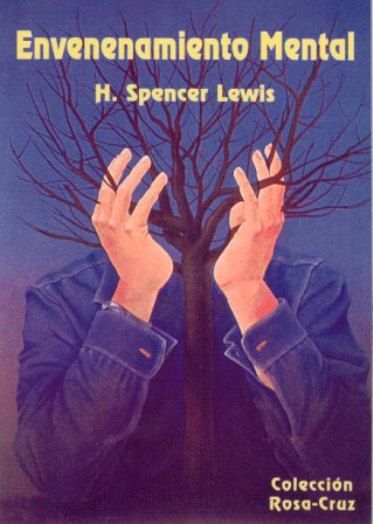 Envenenamiento Mental por Harvey Spencer Lewis