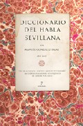 Diccionario Del Habla Sevillana por Manuel Gonzalez Salas