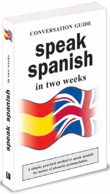 Speak Spanish In Two Weeks: Conversation Guide por Vv.aa.