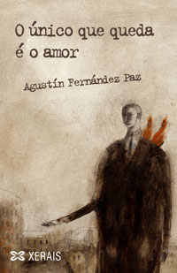 O Unico Que Queda E O Amor por Agustin Fernandez Paz epub