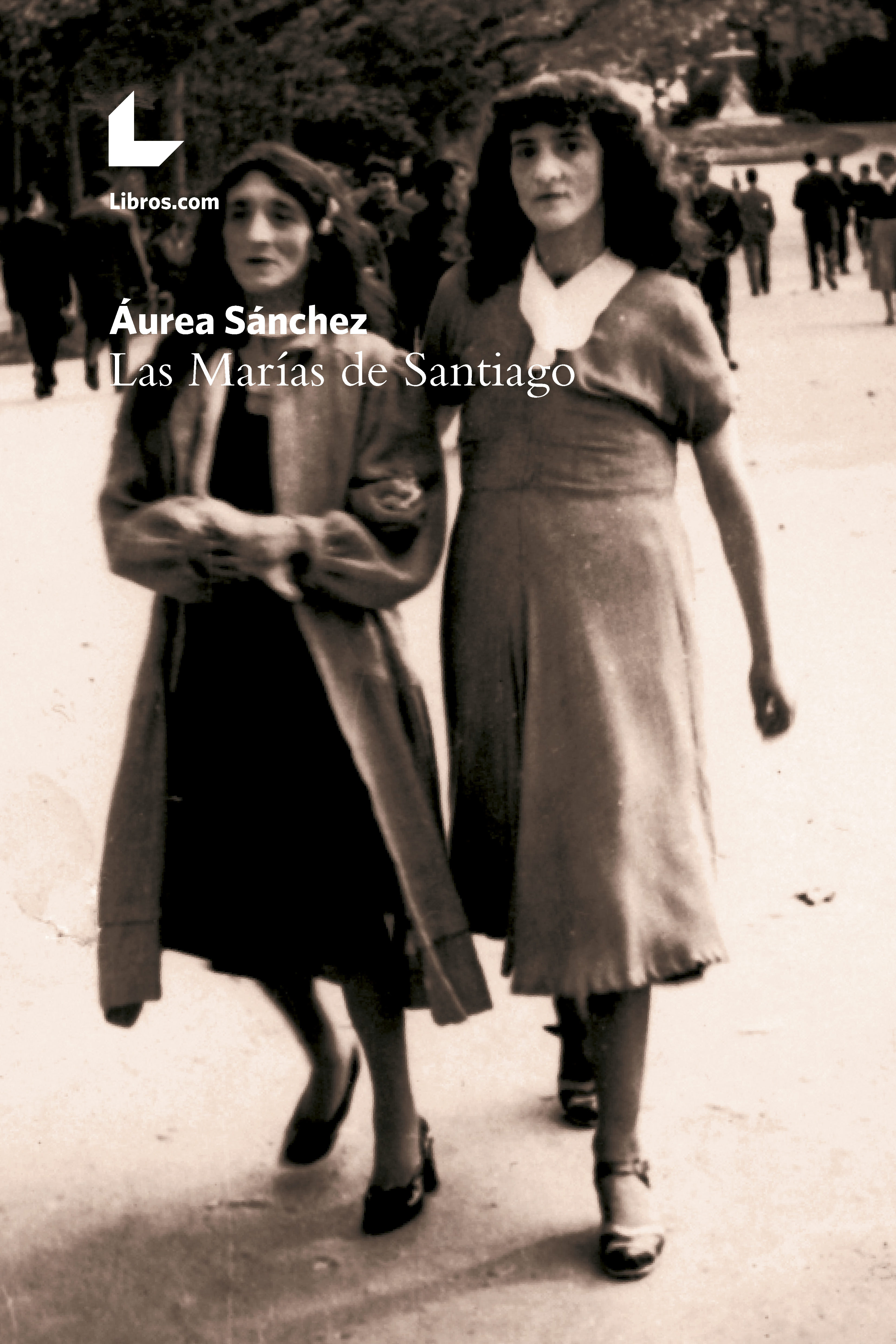 Las Marías De Santiago por Aurea Sanchez