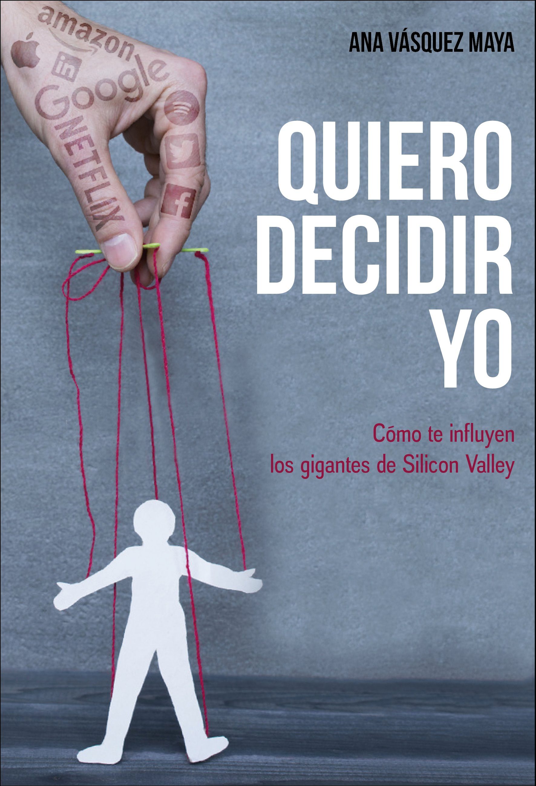 Quiero Decidir Yo por Ana Vasquez Maya
