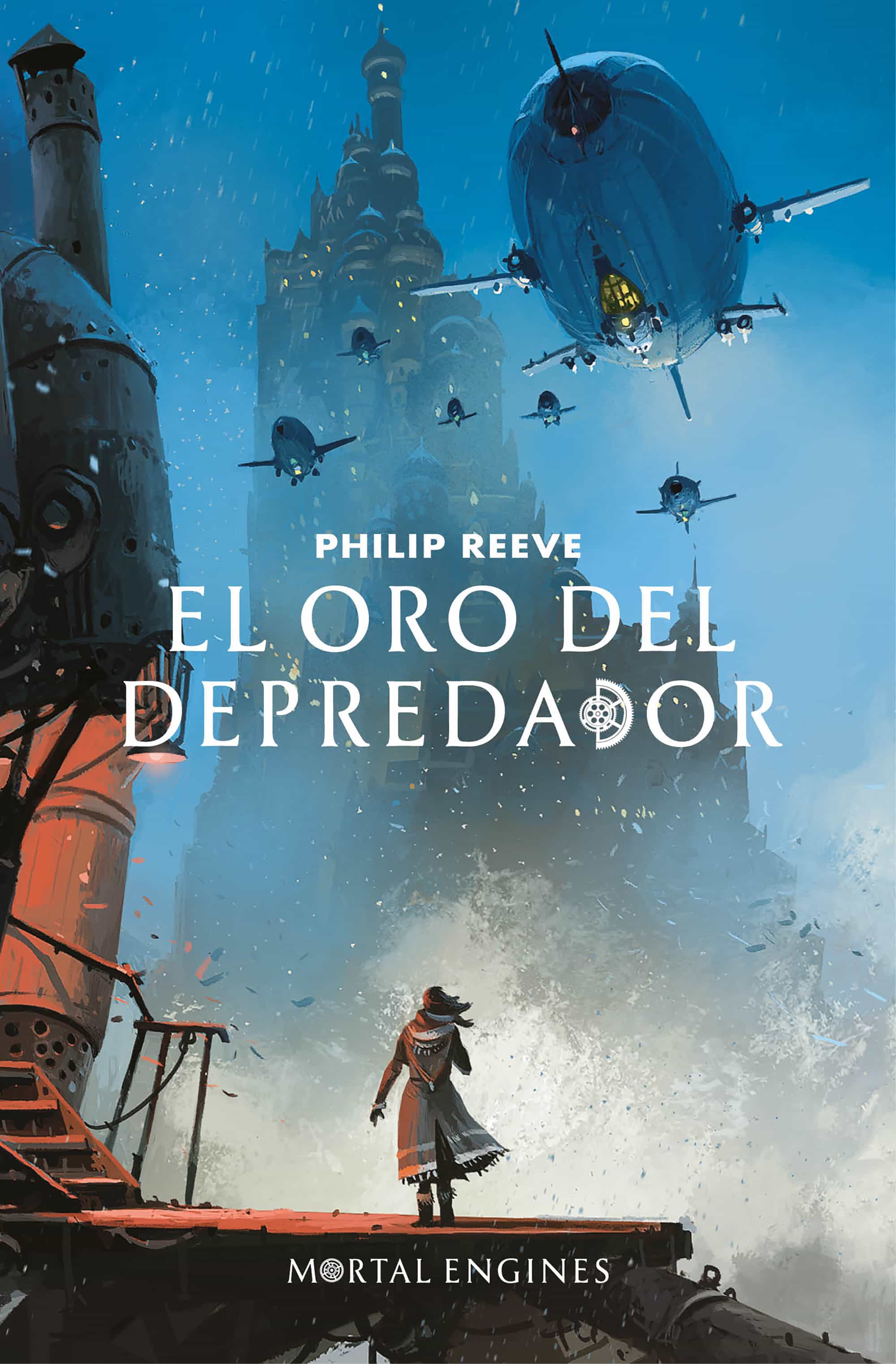 El Oro Del Depredador (maquinas Mortales 2) por Philip Reeve