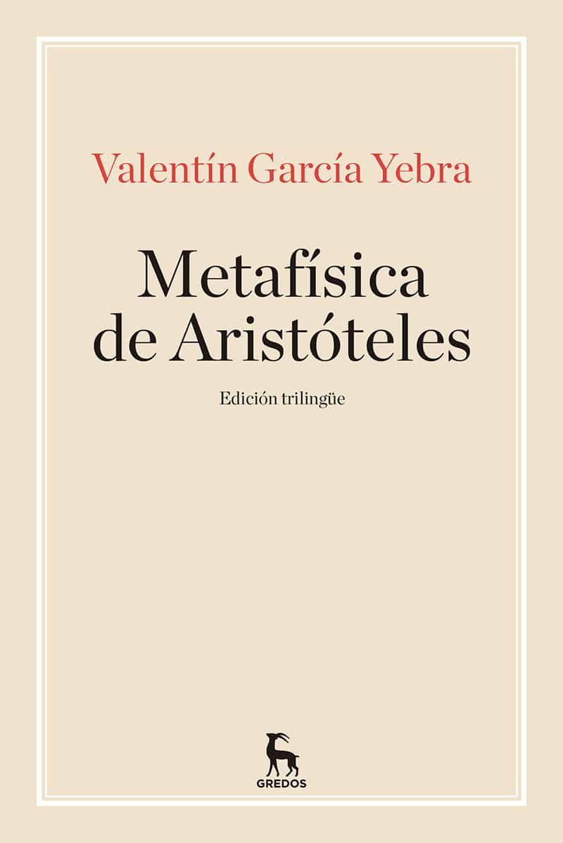 La Metafisica De Aristoteles por Valentin Garcia Yebra