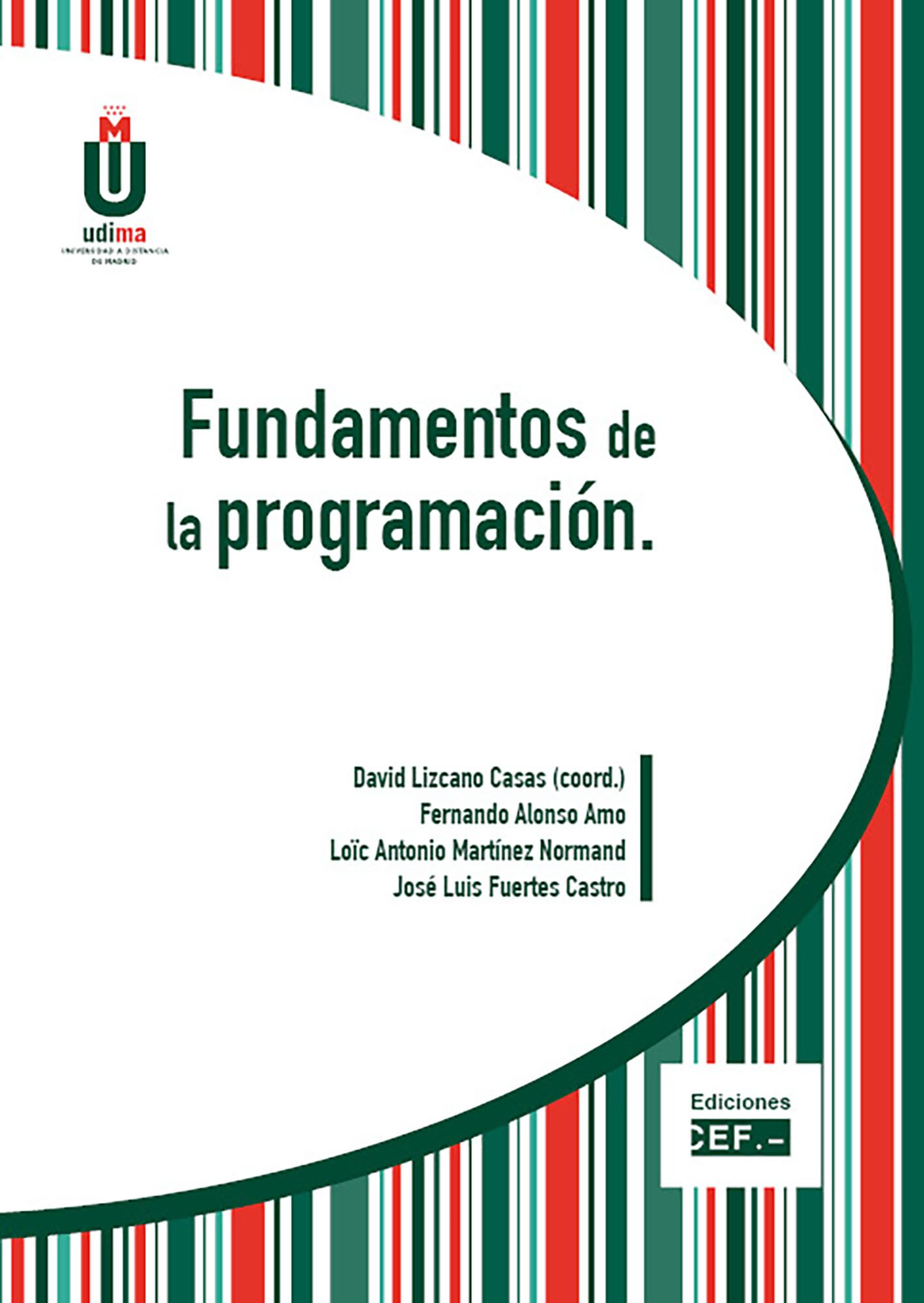 Fundamentos De La Programacion por Fernando Alonso Amo;
Norma Martinez