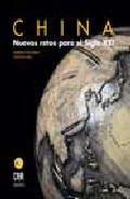 China: Nuevos Retos Para El Siglo Xxi por Vv.aa.