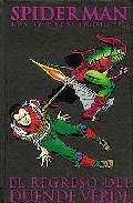 Spiderman: Los Imprescindibles Nº 6: El Regreso Del Duende Verde por Gil Kane;
Stan Lee