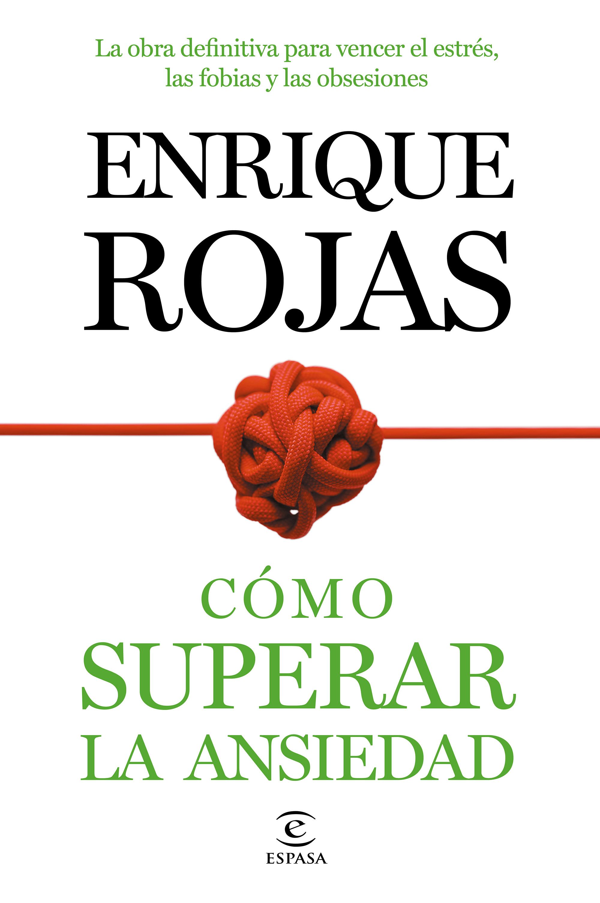 Como Superar La Ansiedad por Enrique Rojas