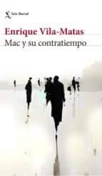 mac y su contratiempo (ejemplar firmado por el autor)-enrique vila-matas-2910020352400 mac y su contratiempo (ejemplar firmado por el autor)-enrique vila-matas-2910020352400