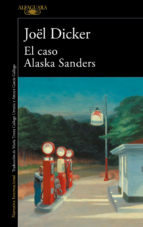el caso alaska sanders (ejemplar firmado por el autor)-joel dicker-2910025191400
