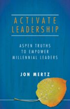 activate leadership (ebook)-jon mertz-9780990539100 activate leadership (ebook)-jon mertz-9780990539100