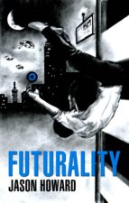 futurality (ebook)-jason howard-9781626756700 futurality (ebook)-jason howard-9781626756700