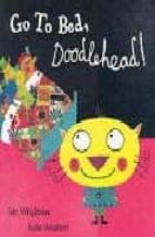 Descargador gratuito de libros en línea Go to bed doodlehead