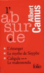 l absurde (contiene: l etranger; le mythe de sisyphe; caligula) ( 3 vols.)-albert camus-9782070454600 l absurde (contiene: l etranger; le mythe de sisyphe; caligula) ( 3 vols.)-albert camus-9782070454600