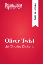 oliver twist de charles dickens (guía de lectura) (ebook)- resumenexpress.com-9782806274700 oliver twist de charles dickens (guía de lectura) (ebook)- resumenexpress.com-9782806274700