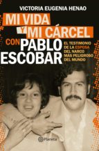 mi vida y mi cárcel con pablo escobar (edición mexicana) (ebook)-victoria eugenia henao-9786070756900 mi vida y mi cárcel con pablo escobar (edición mexicana) (ebook)-victoria eugenia henao-9786070756900